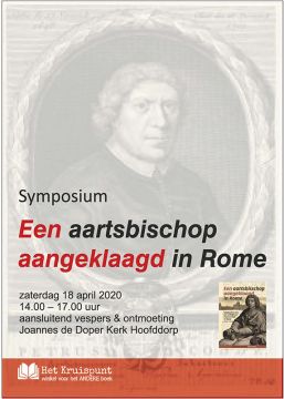 Symposium over Petrus Codde, die de opmaat werd naar het ‘Utrechts schisma’