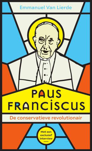 Paus Franciscus: de conservatieve revolutionair